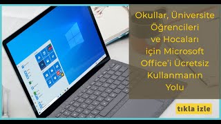 Okullar, Üniversite Öğrencileri ve Hocaları için Microsoft Office'i Ücretsiz Kullanmanın Yolu