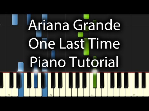Ariana Grande - One Last Time Tutorial (How To Play On Piano)