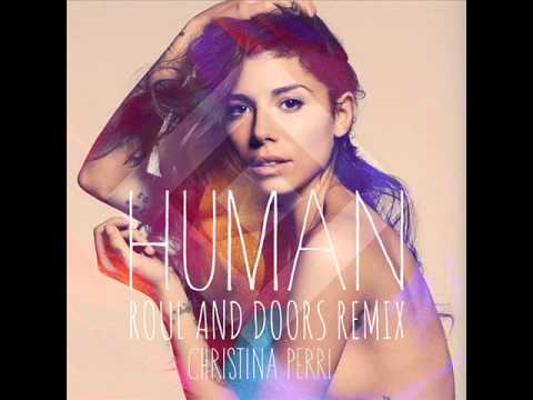 Christina Perri - Human (Roul and Doors Remix) [FULL]