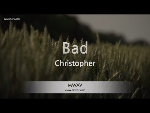 Christopher-Bad (Karaoke Version)