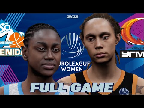 ▶️ Perfumerias Avenida v UMMC Ekaterinburg | Full Game - Euroleague Women 2K23 [All-Time Roster]