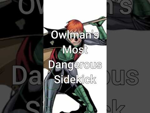 Owlman's Most Dangerous Sidekick