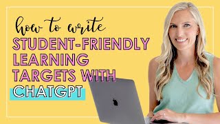 How to Write Student-Friendly Learning Targets with ChatGPT | Middle School ELA Planning Tips