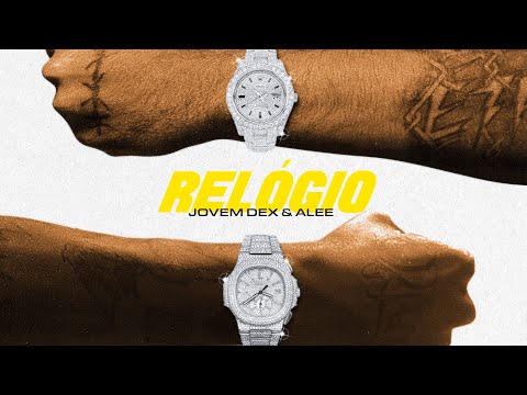 Jovem Dex & Alee - Relógio