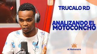 Trucalo RD – El Motoconcho y sus cosas