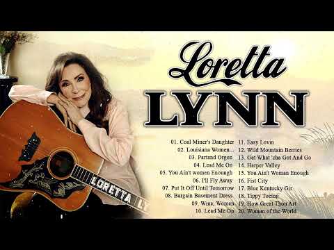 Loretta Lynn Greatest Hits Full Album - Greatest Loretta Lynn Country Music Best Songs