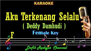 Download lagu Aku Terkenang Selalu (Karaoke) Deddy Damhudi Nada Wanita/ Cewek /Female key F mp3 Download lagu Aku Terkenang Selalu (Karaoke) Deddy Damhudi Nada Wanita/ Cewek /Female key F mp3