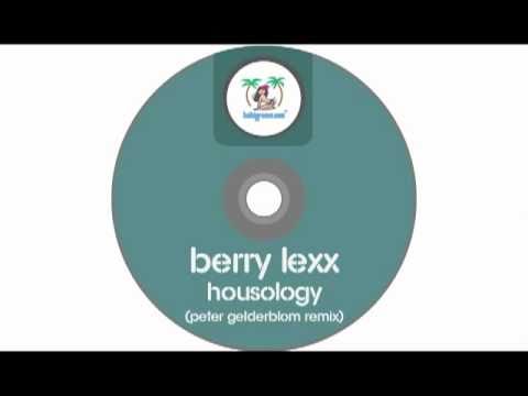 Berry Lexx - Housology (Peter Gelderblom Remix)