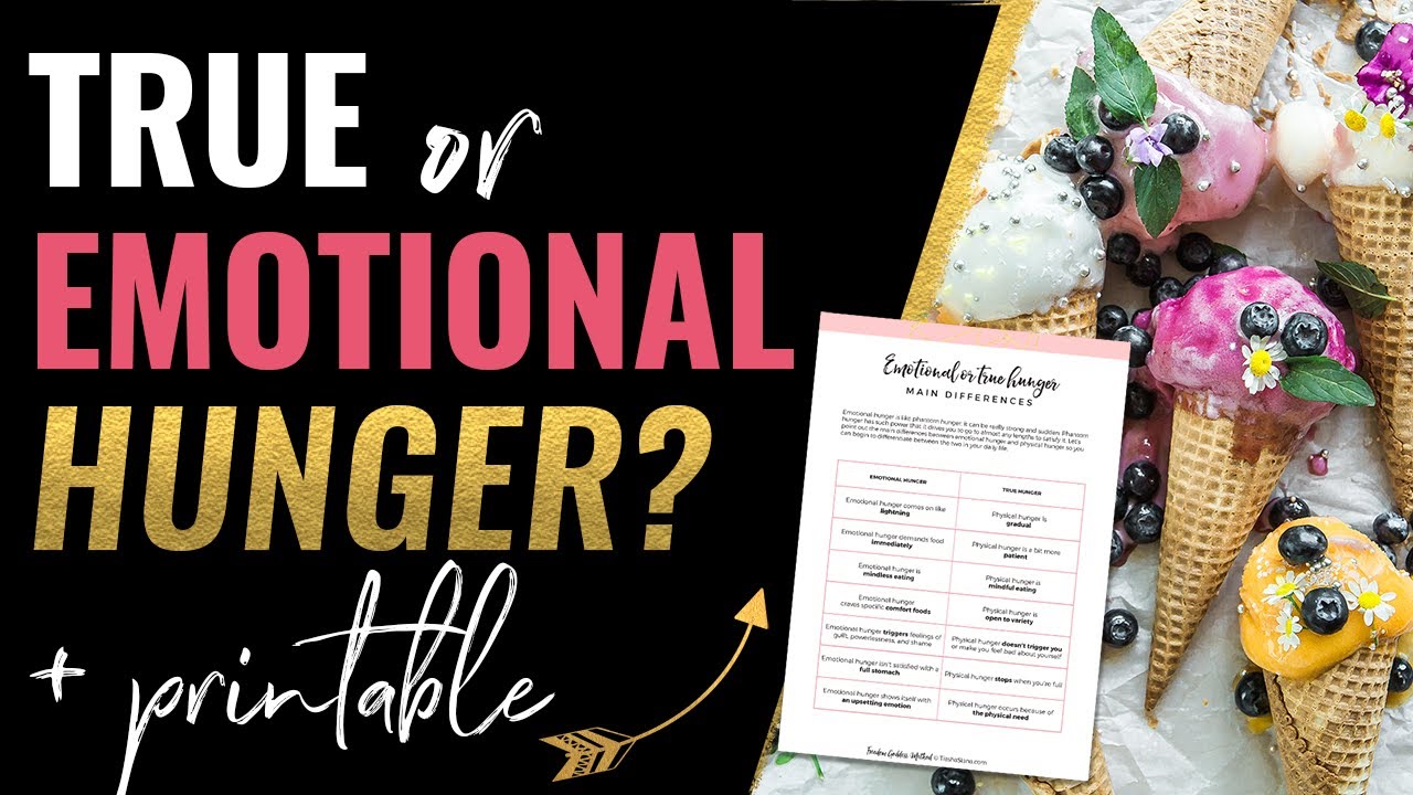 Watch video The Difference Between TRUE and EMOTIONAL HUNGER (+ a printable) Now The Difference Between TRUE and EMOTIONAL HUNGER (+ a printable)