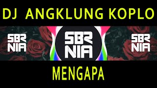 Download lagu DJ SLOW FULL BASS ANGKLUNG KOPLO MENGAPA | SEMBARANIA mp3 Download lagu DJ SLOW FULL BASS ANGKLUNG KOPLO MENGAPA | SEMBARANIA mp3