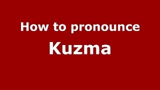How to pronounce Kuzma
