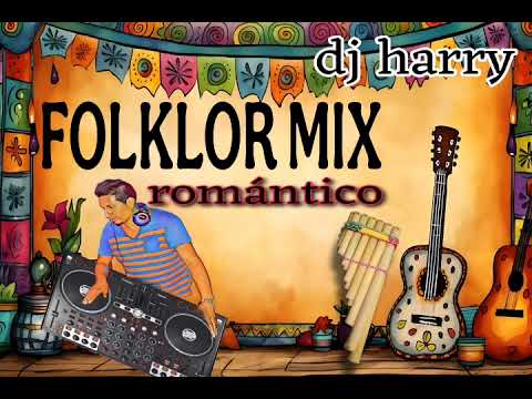FOLKLOR MIX ROMANTICO William luna proyeccion kjarkas
