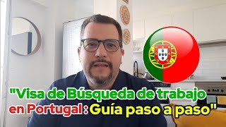 "Visa de Búsqueda de Trabajo en Portugal: Guía Paso a Paso.