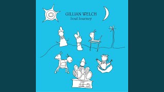 Gillian Welch - I Made a Lovers Prayer