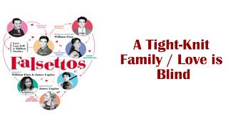 A Tight-Knit Family / Love is Blind - THE FALSETTOS 2016 LYRICS