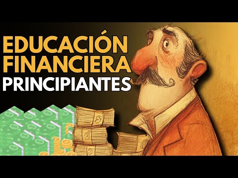 Educación Financiera Para Principiantes: Cómo tomar el control de tu dinero y finanzas personales