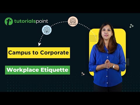 Campus to Corporate Workplace etiquette