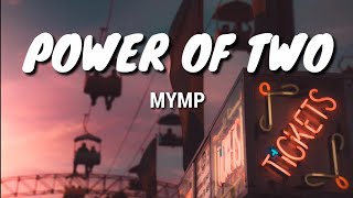 MYMP - Power of Two (Aesthetic Lyrics Video)