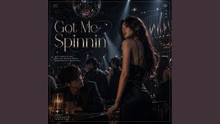 Download lagu Got Me Spinnin mp3 Download lagu Got Me Spinnin mp3
