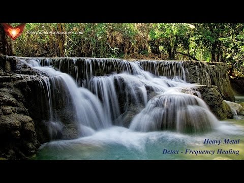 Heavy Metal Detox Frequency Healing - Get Rid of Unwanted Mercury, Lead, Aluminum and More
