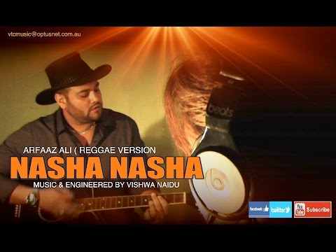 NASHA NASHA  (FIJI REGGAE VERSION )Singer ARFAAZ ALI   STUDIOVTC Australia