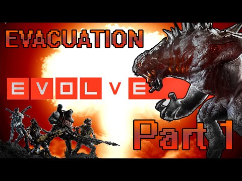EVOLVE - Evacuation - Part 1/4 - 1080p HD - Live Commentary