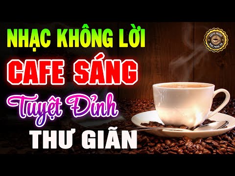 Nhạc Không Lời Buổi Sáng Tuyệt Đỉnh Thư Giãn➤Hòa Tấu Guitar Cổ Điển, Nhạc Cho Phòng Trà, Quán Cafe