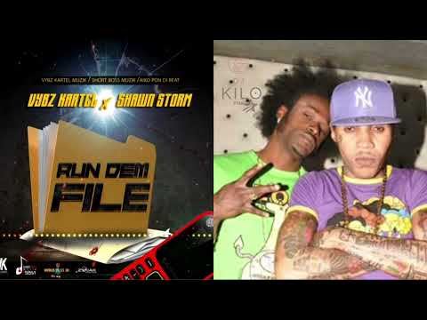 Vybz Kartel, Shawn Storm- Run Dem File