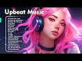 Best Upbeat Songs 2024 🥰Playing Upbeat Morning Music to Energize Your Day with Feeling (Happy Songs)