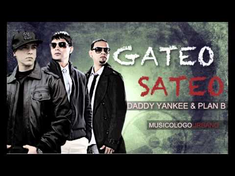 Daddy Yankee Ft. Plan B - Gateo, Sateo & Bacilon (Original Song)