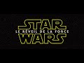 Star Wars : Le Réveil de la Force - Teaser (VOST)