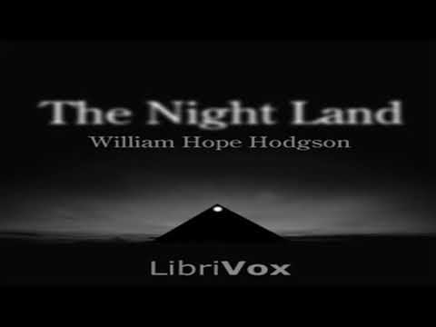 The Night Land by William Hope HODGSON read by Mark Nelson Part 1/3 | Full Audio Book