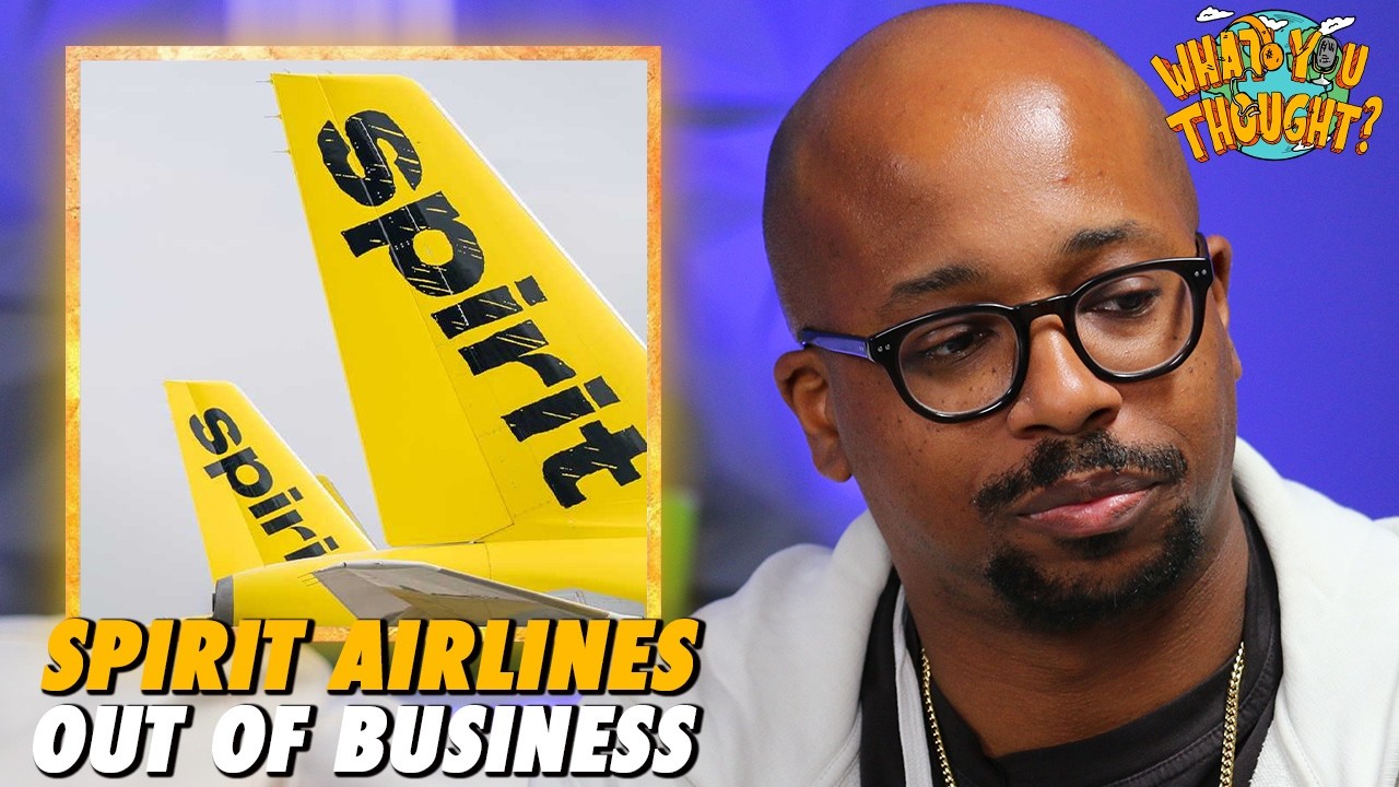 Spirit Airlines Is DONE? | What You Thought Podcast