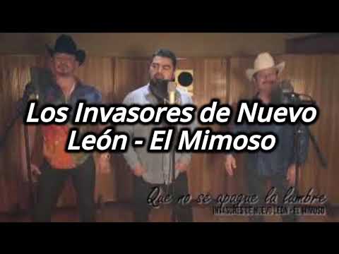 Los Invasores de Nuevo León - El Mimoso = Que No Se Apague La Lumbre