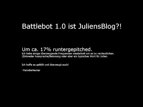 BattleBot 1.0 ist JuliensBlog?! | ParodieHecker