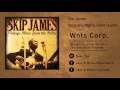 Skip James - Jesus Is a Mighty Good Leader