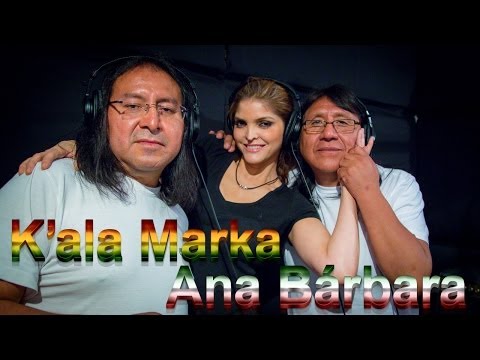 K'ala Marka y Ana Bárbara - Niña de Mis Ojos