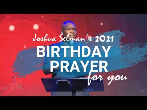 Apostle Joshua Selman Birthday PRAYER DECLARATIONS for you - "Let Me Pray For You Now"