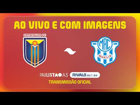 JOGO COMPLETO: CATANDUVA X MARÍLIA | RODADA 9 | PAULISTÃO A3 RIVALO 2026