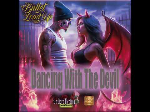 Bullet Load Up - Dancing With The Devil (Official Audio)
