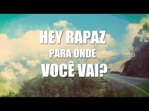Hey Rapaz video
