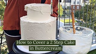 HOW TO DECORATE A 2 STEP CAKE WITH BUTTERCREAM FOR BEGINNERS