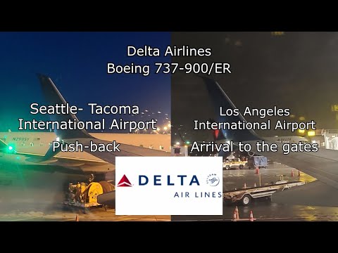 |HD| Seattle Push-back/ Los Angeles Inbound Taxi - Delta Air - Boeing 737-900/ER - A.H./A Ep. 52