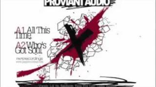 Proviant Audio - All This Time