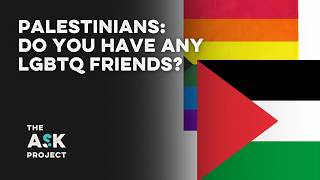 Palestinians: Do you have any LGBTQ friends?