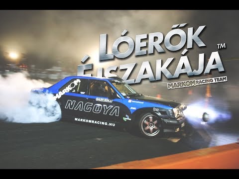 Lóerők Éjszakája 2019 | Markom Racing Team