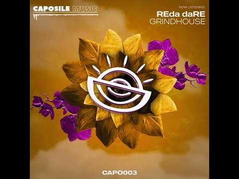 GRINDHOUSE - REda daRE [CAPO003] - DISTRICT 9.2 EP