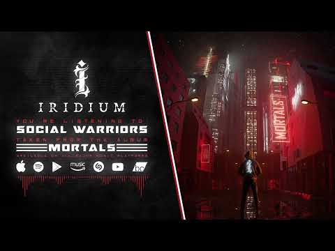 Iridium - Social Warriors (2024) [Official Visualizer]