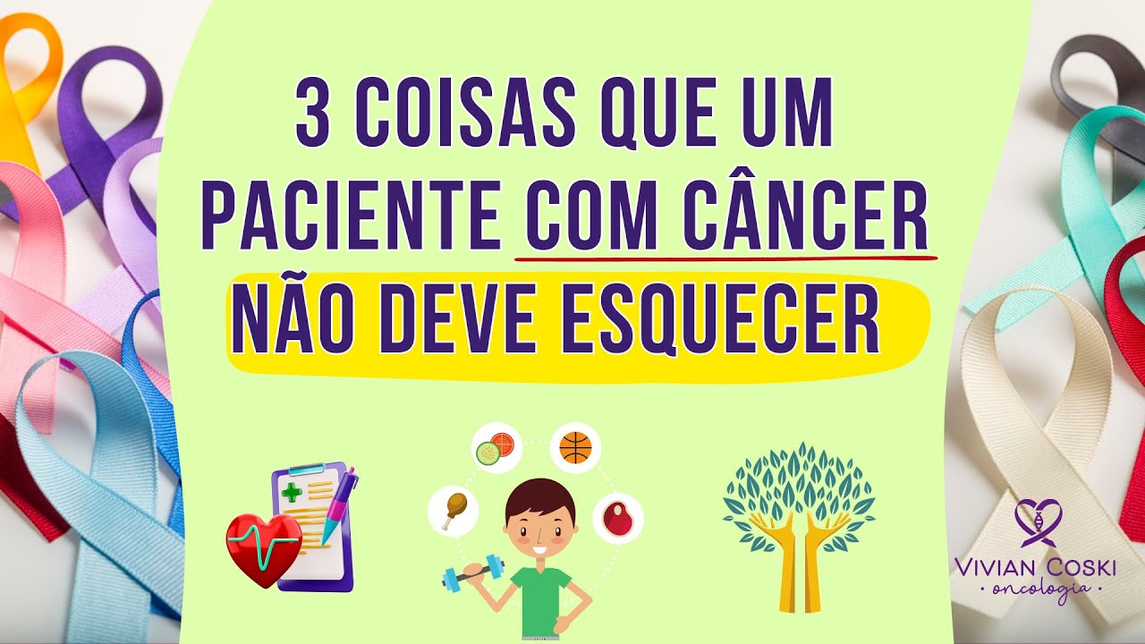 O que um paciente com câncer não pode esquecer?
