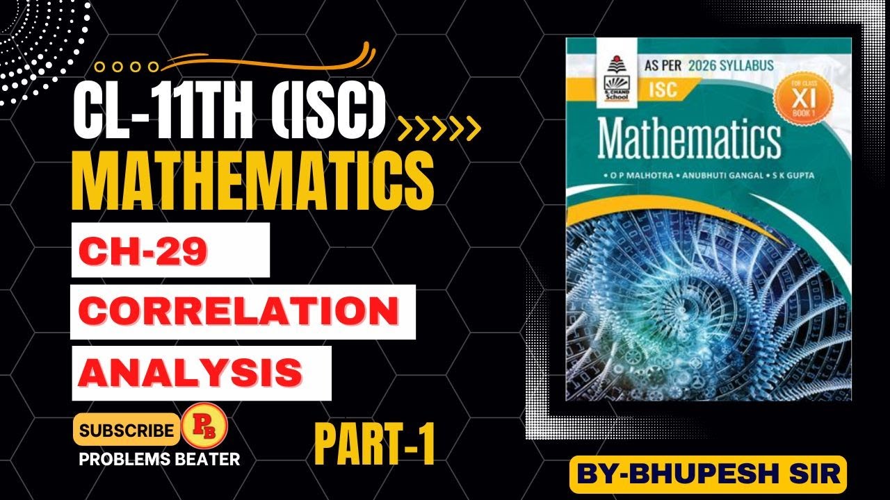 CORRELATION ANALYSIS || CL-11TH || ISC || OP MALHOTRA @ProblemsBeater